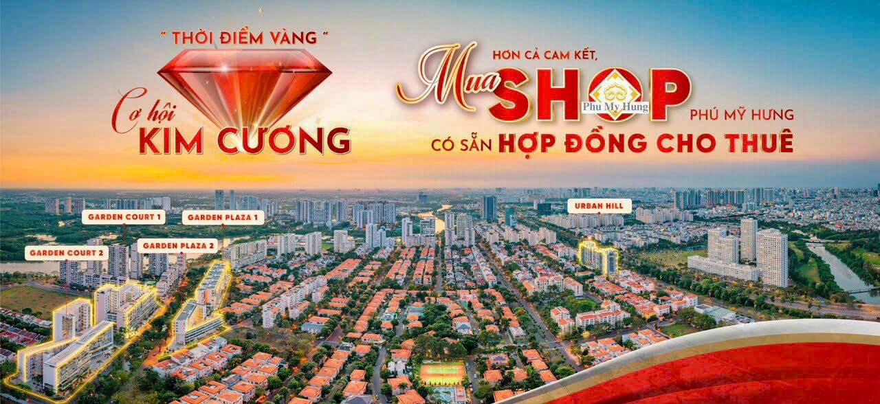 Thời Điểm Vàng - Cơ Hội Kim Cương để sở hữu Shophouse tại đô thị Phú Mỹ Hưng